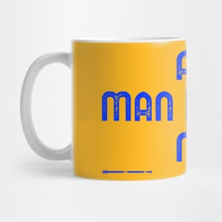 A True Man Hates No One Mug